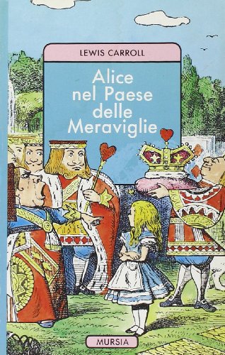 Alice nel paese delle meraviglie (Corticelli. Tascabili) von Ugo Mursia Editore